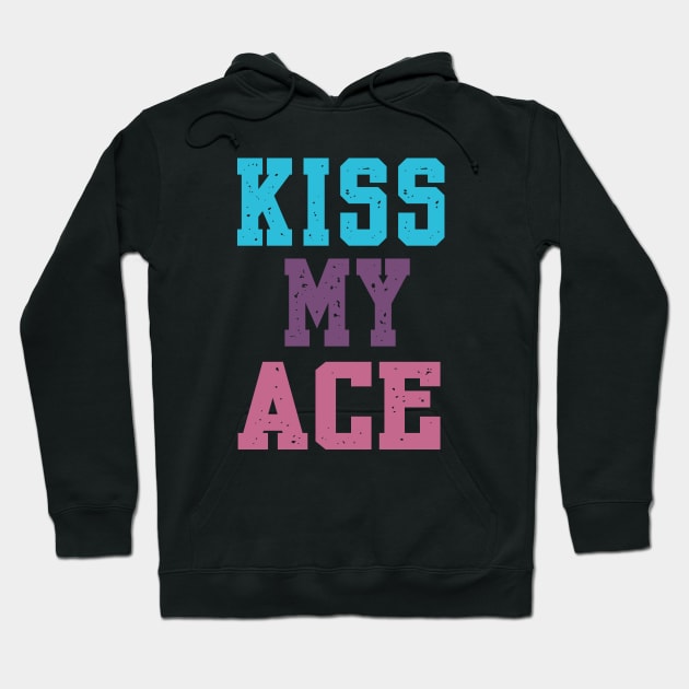 KISS MY ACE Hoodie by King Chris